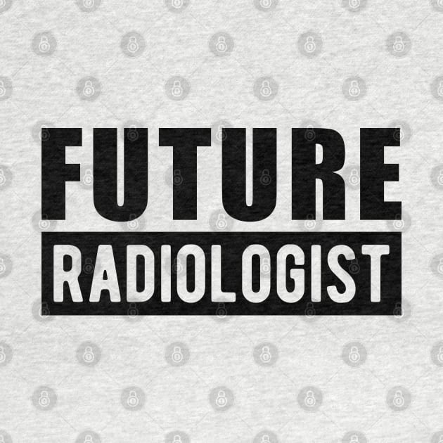 Future Radiologist by KC Happy Shop